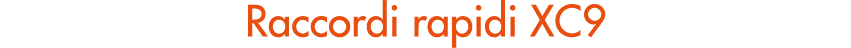 Raccordi rapidi XC9