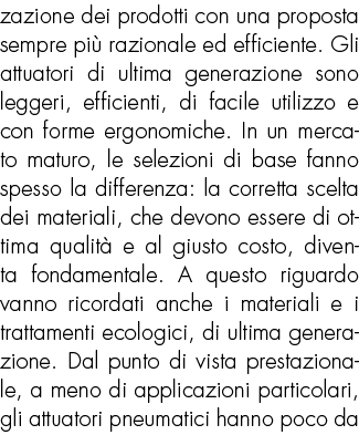 zazione dei prodotti con una proposta sempre più razionale ed efficiente  Gli attuatori di ultima generazione sono le   