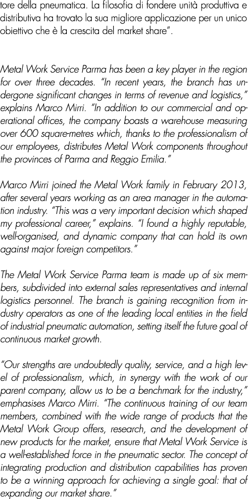 tore della pneumatica  La filosofia di fondere unità produttiva e distributiva ha trovato la sua migliore applicazion   